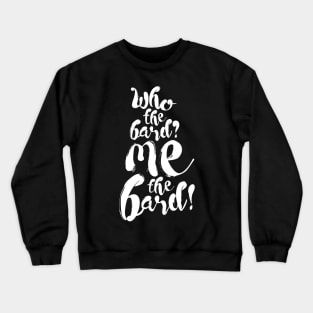 Upstart Crow: Who the Bard (light) Crewneck Sweatshirt